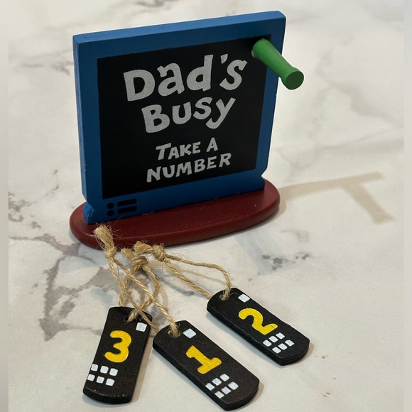 Dad’s busy take a number desk top sign - Picture 5 of 6